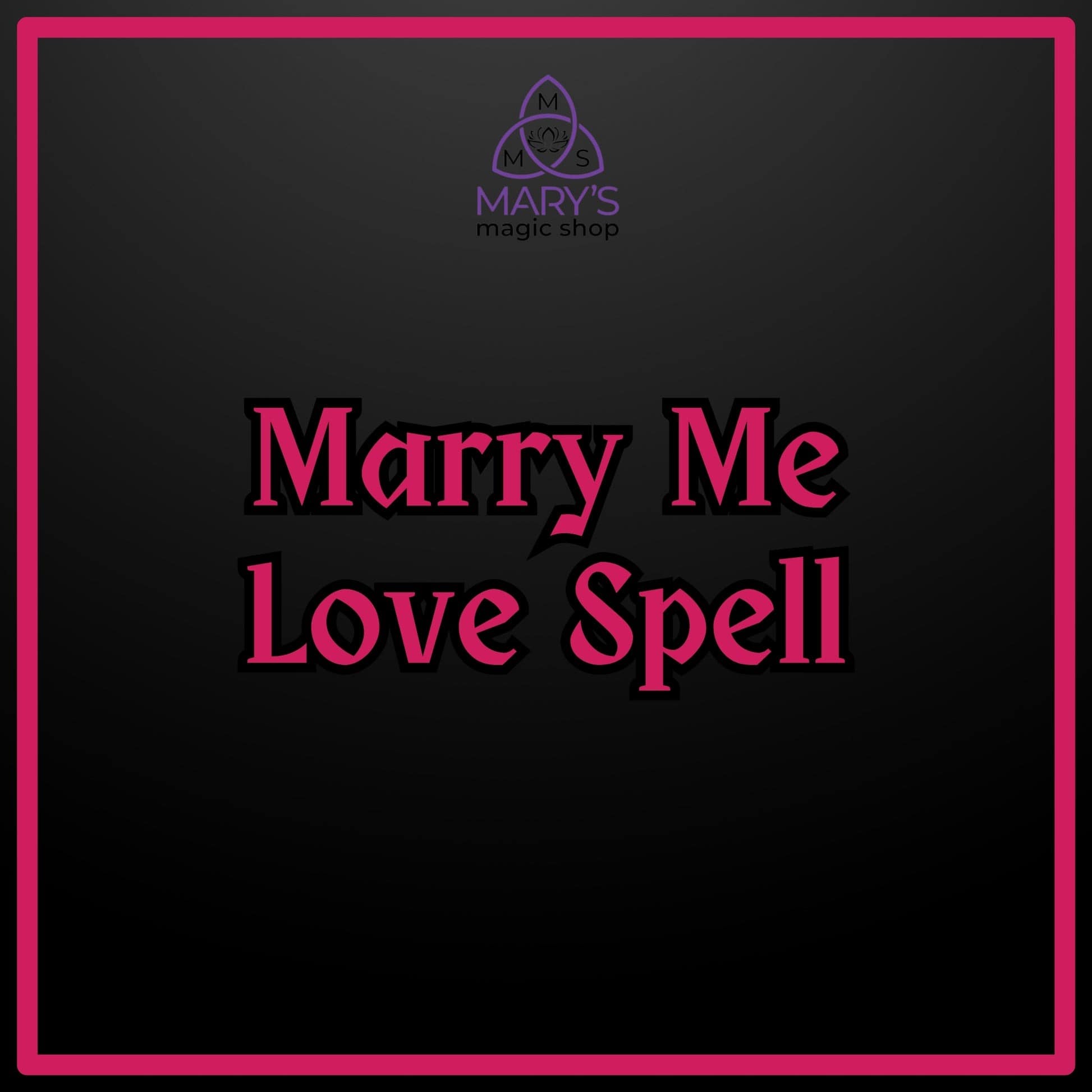 Marry Me Love Spell