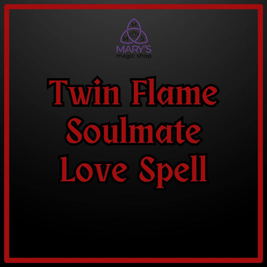 Twin Flame Soulmate Love Spell