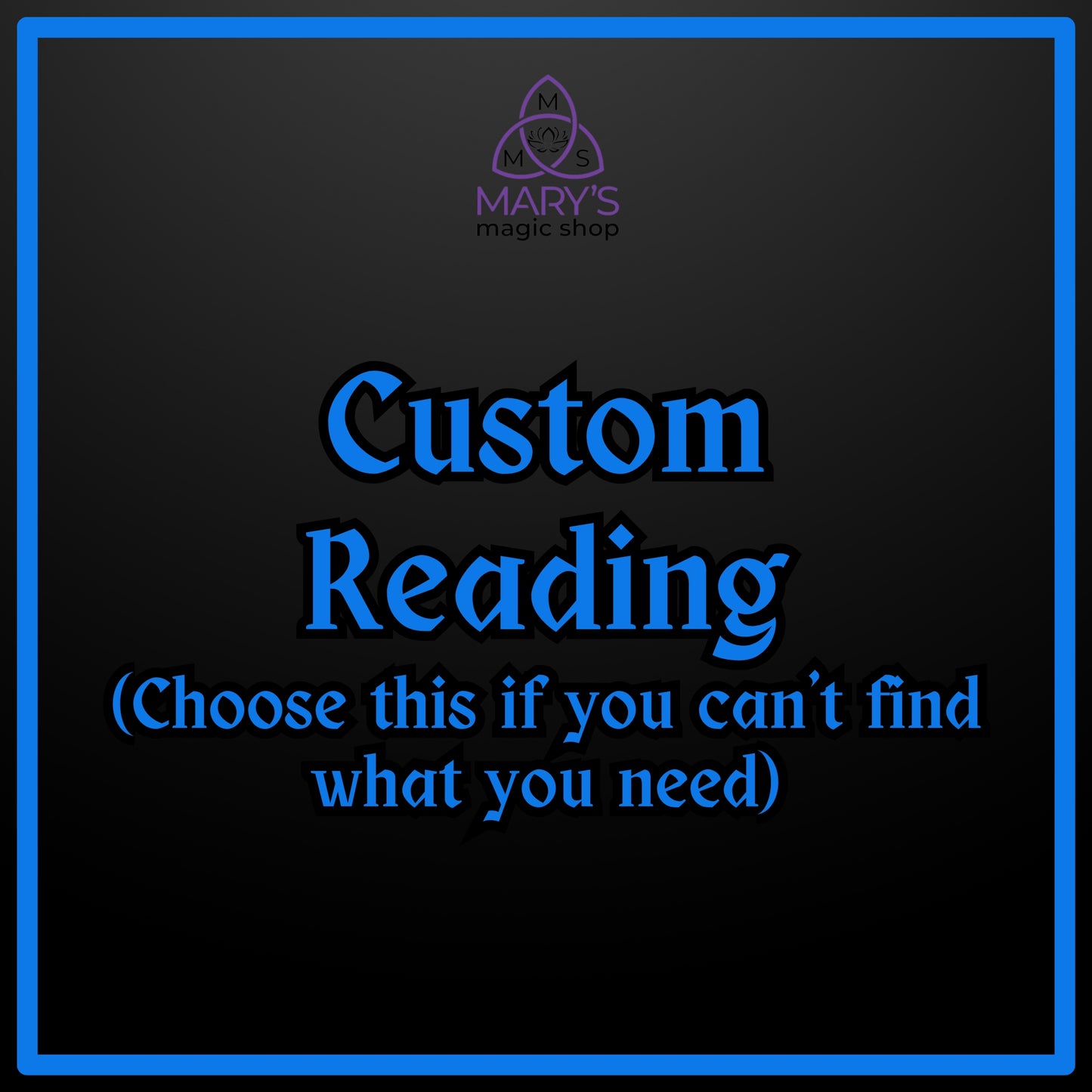 Custom Reading (Choose this if you can't find what you need)