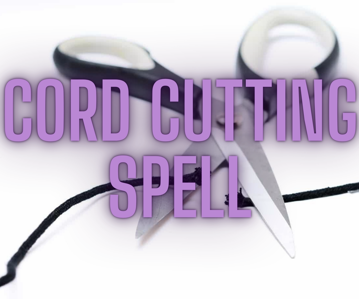 Cord Cutting Spell