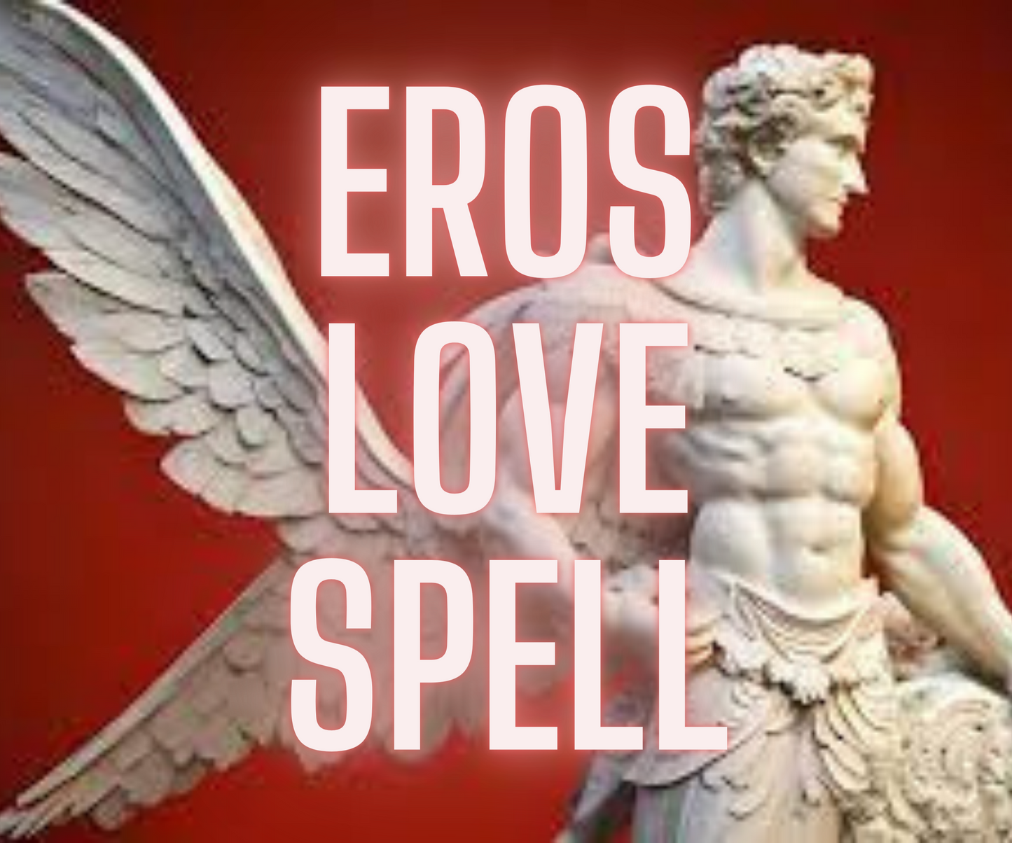 Eros Love Spell