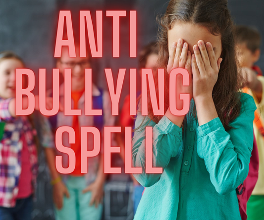 Anti Bullying Spell