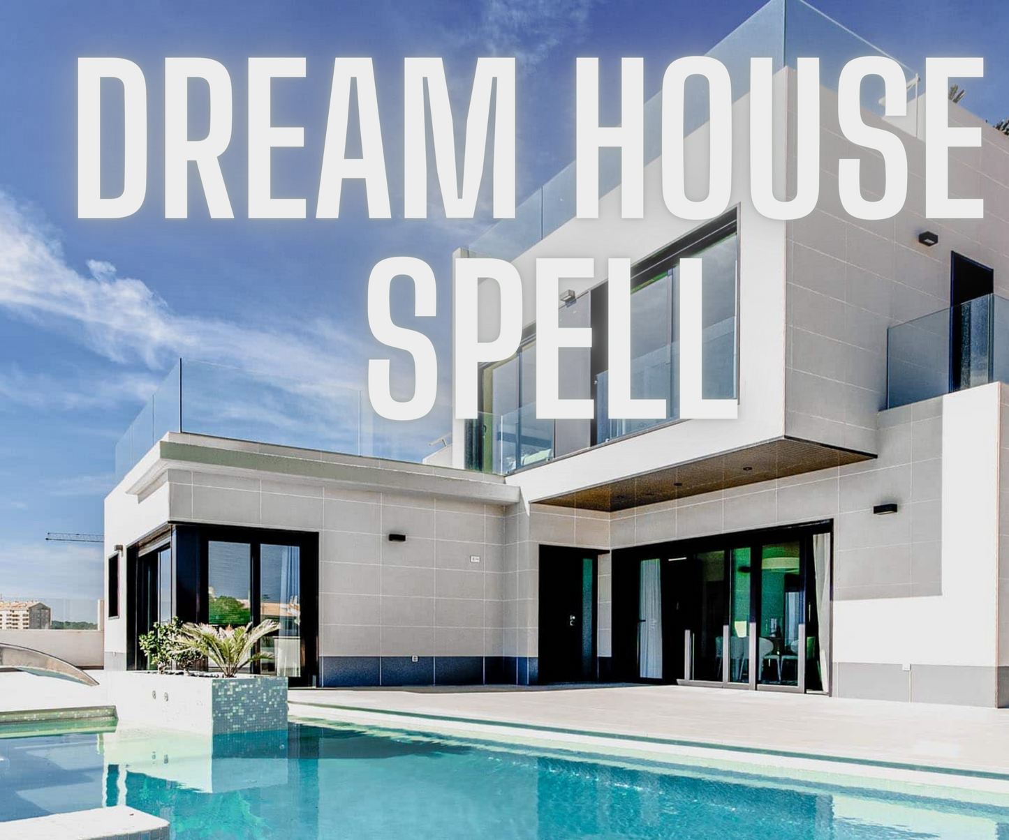 Dream House Spell