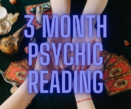 3 Month Psychic Reading