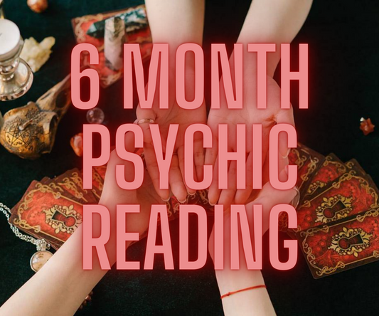 6 Month Psychic Reading