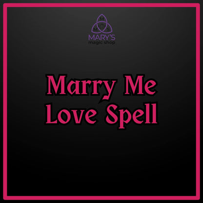 Marry Me Spell