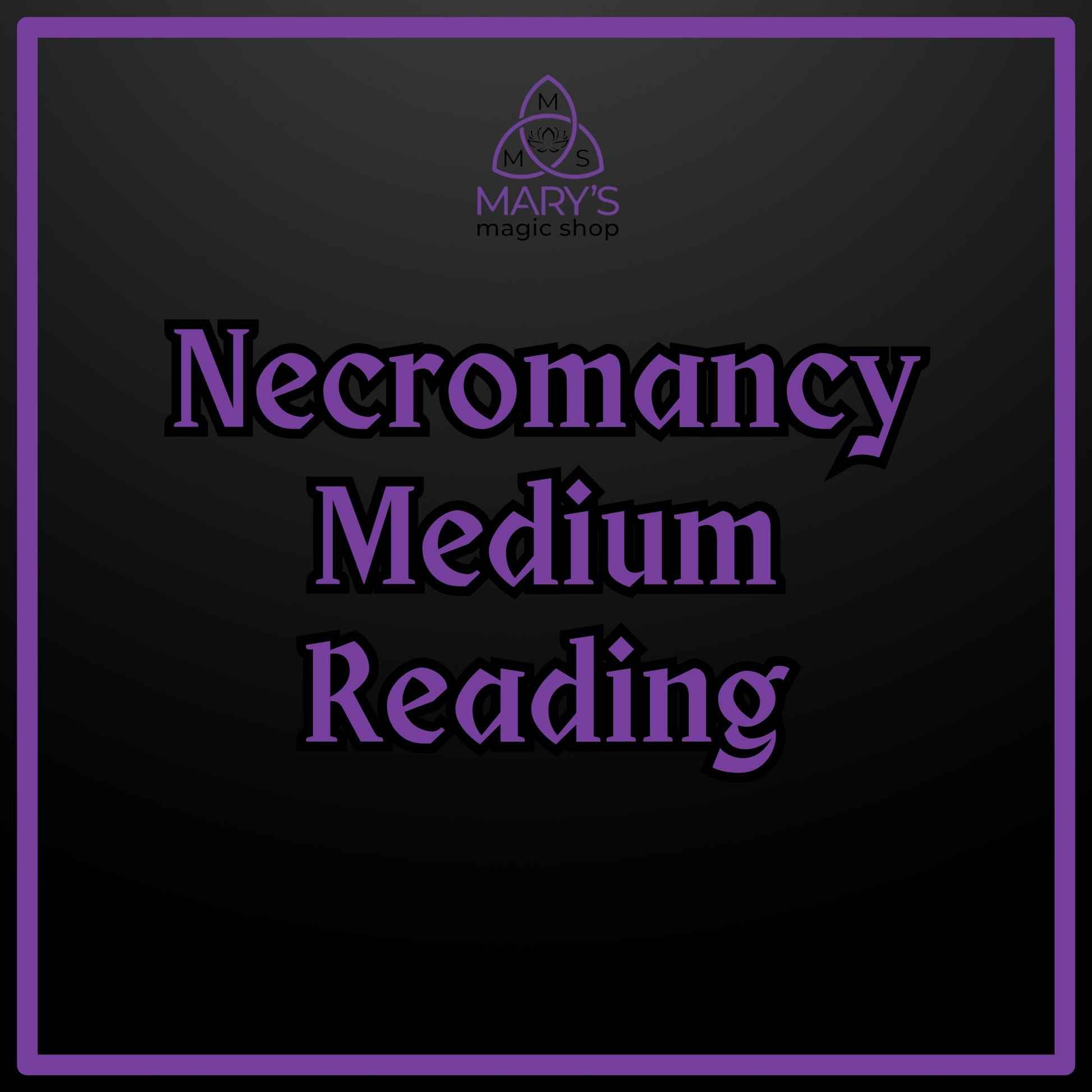 Necromancy Medium Reading: Reach Beyond Veil – Mary's Magic Shop