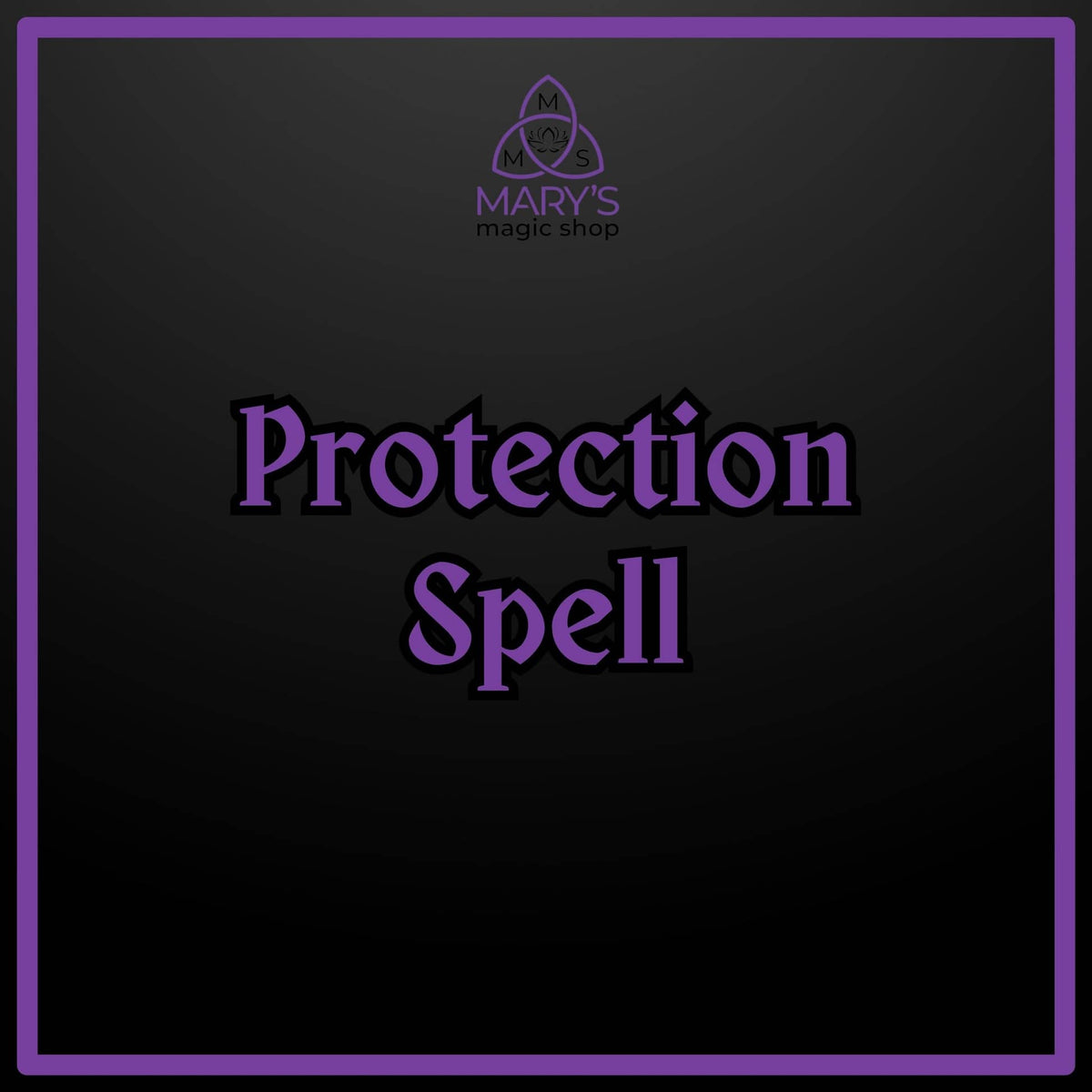 Protection Spell – Shield Against Negative Energy – Mary's Magic Shop