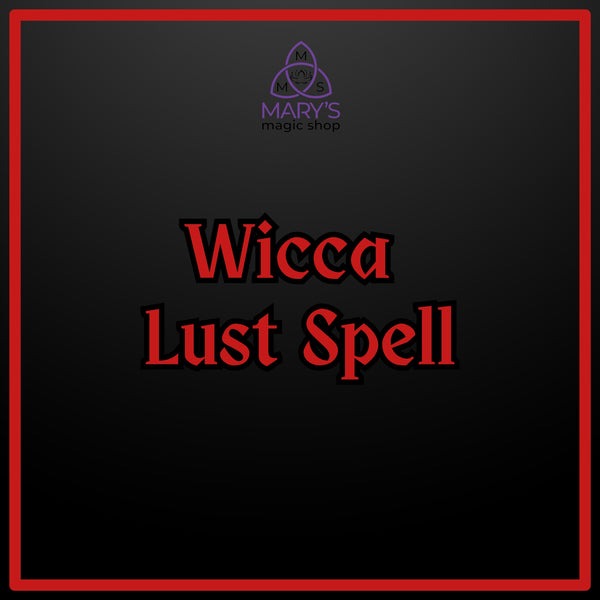 Wicca Lust Spell