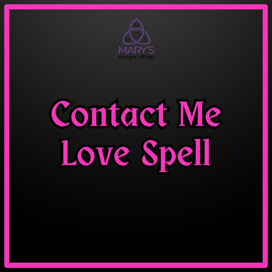 Contact Me Love Spell